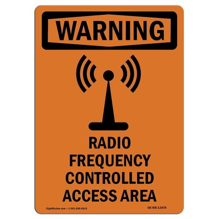 SIGNMISSION OSHA Warning Sign, 10" Height, Radio Frequency Controlled, Portrait, WS-D-V-13474 OS-WS-D-710-V-13474